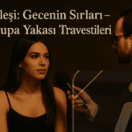 Gecenin Sırları Avrupa Yakası Travestileri