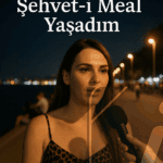 Kadıköy’de Unutulmaz Bir Şehvet-i Meal Yaşadım