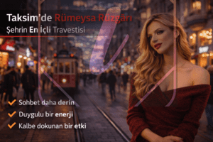 Taksim’de Rümeysa Rüzgârı Şehrin En İçli Travestisi